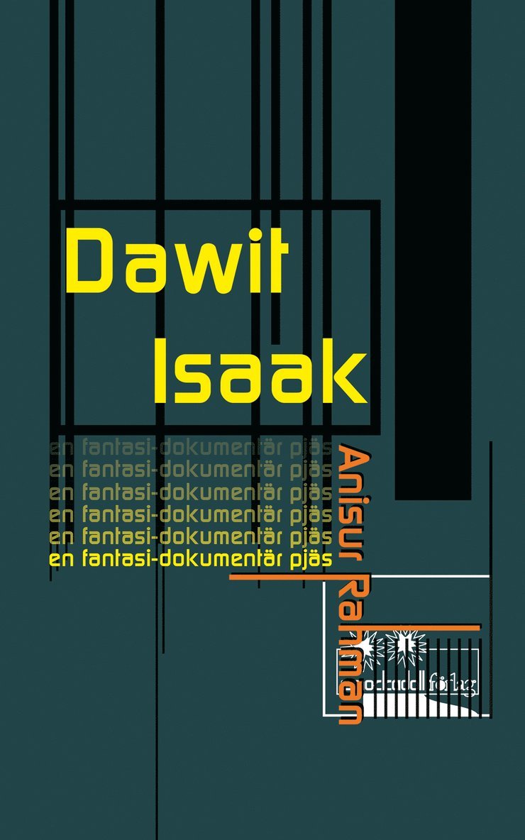 Anisur Rahman - Dawit Isaak : en fantasi-dokumentär pjäs, Häftad