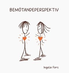 Ingela Fors - Bemötandeperspektiv, Inbunden