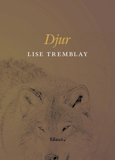 Lise Tremblay - Djur, Inbunden