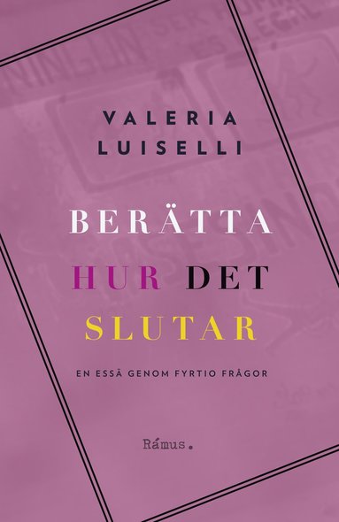 bokomslag Berätta hur det slutar : en essä genom fyrtio frågor