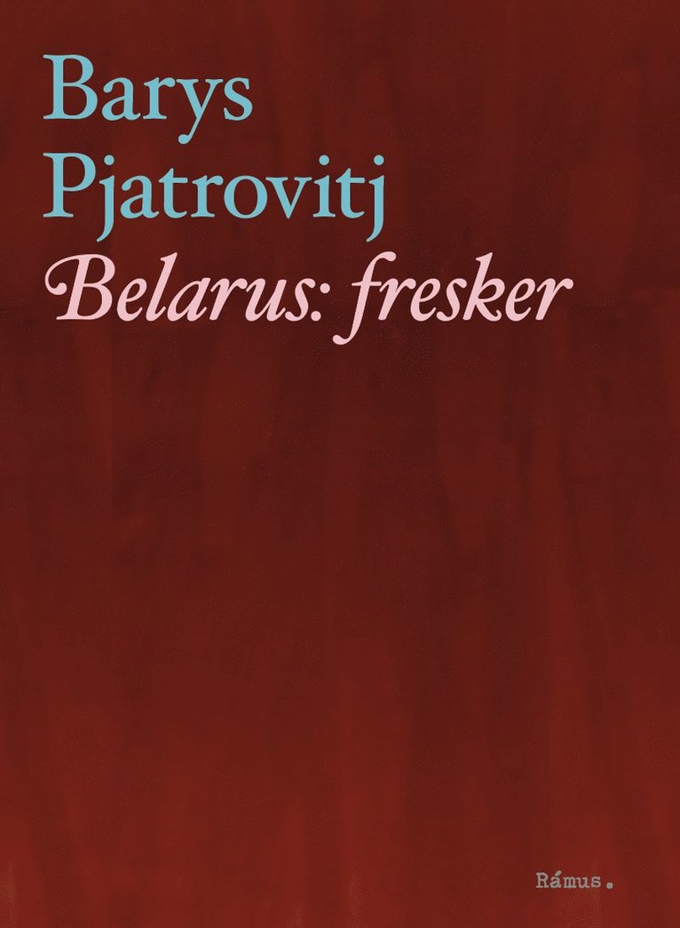Barys Pjatrovitj - Belarus : fresker, Häftad