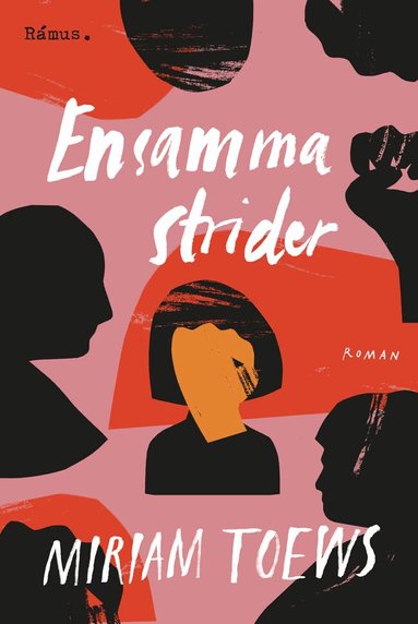 Miriam Toews - Ensamma strider, Inbunden