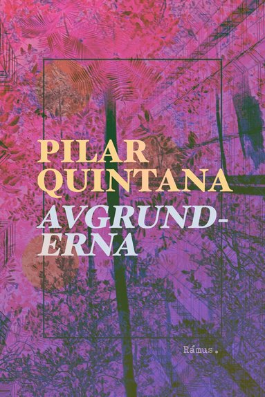 Pilar Quintana - Avgrunderna, Inbunden