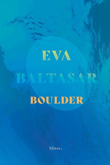 Eva Baltasar - Boulder, Inbunden