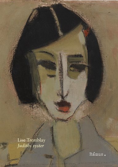 Lise Tremblay - Judiths syster, Inbunden