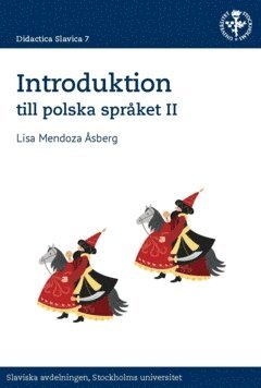Lisa Mendoza Åsberg - Introduktion till polska språket II, Häftad