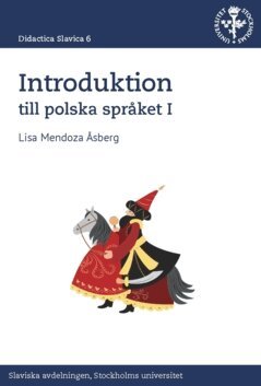 Lisa Mendoza Åsberg - Introduktion till polska språket I, Häftad