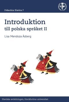 Lisa Mendoza Åsberg - Introduktion till polska språket II, Häftad