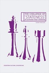bokomslag The Challenge of 'Stateness' in Estonia and Ukraine: The international dimension a quarter of a century into independence