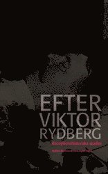 Efter Viktor Rydberg : Receptionshistoriska studier, Häftad