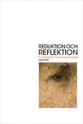 bokomslag Reduktion och reflektion : En inledning till Husserls fenomenologi
