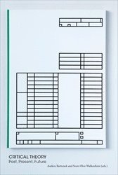 Anders Bartonek, Sven-Olov Wallenstein - Critical Theory - Past, Present, Future, Häftad