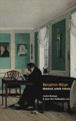 bokomslag Benjamin Höijer : Metafysik, estetik, historia