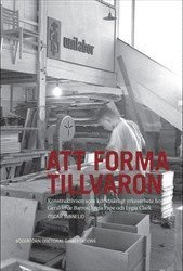 bokomslag Att forma tillvaron : Konstruktivism som konstnärligt yrkesarbete hos Geraldo de Barros, Lygia Pape och Lygia Clark