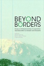 bokomslag Beyond Borders : Essays on Entrepreneurship, Co-operatives and Education in Sweden and Tanzania