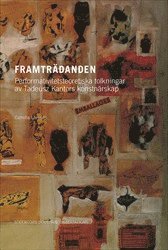 Camilla Larsson - Framträdanden : Performativitetsteoretiska tolkningar av Tadeusz Kantors konstnärskap, Häftad