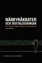 bokomslag Närbyråkrater och digitaliseringar : Hur lärares arbete formas av tidsstrukturer