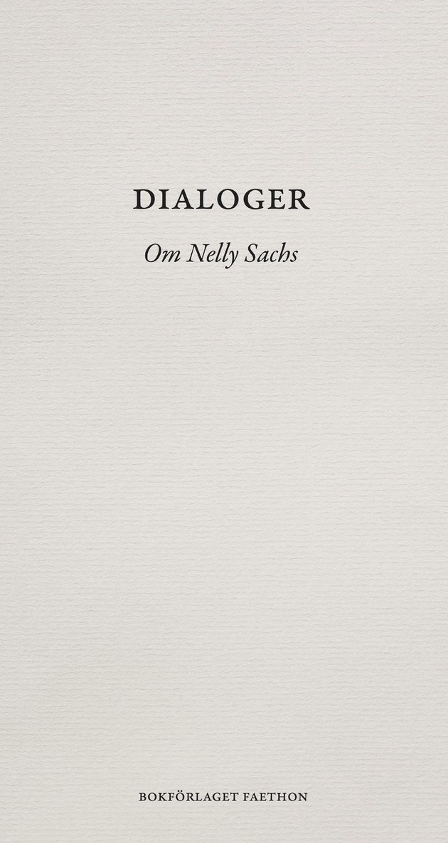 Gunnar D. Hansson, Helga Krook, Åsa Maria Kraft, Mona Vincent - Dialoger : om Nelly Sachs, Häftad
