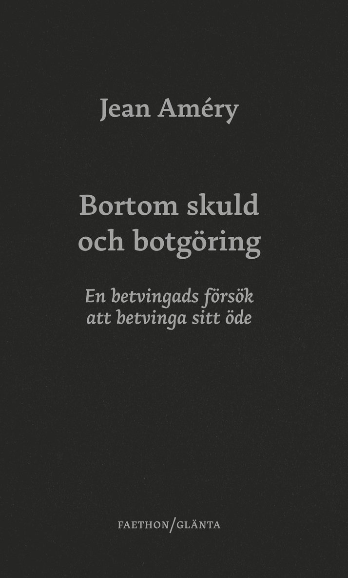 Jean Améry - Bortom skuld och botgöring : en betvingads försök att betvinga sitt öde, Häftad