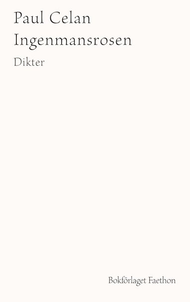 Paul Celan - Ingenmansrosen, Inbunden