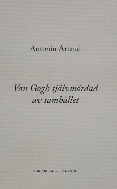 Antonin Artaud - Van Gogh självmördad av samhället, Inbunden