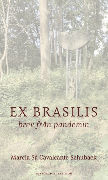 Ex Brasilis : brev från pandemin 1