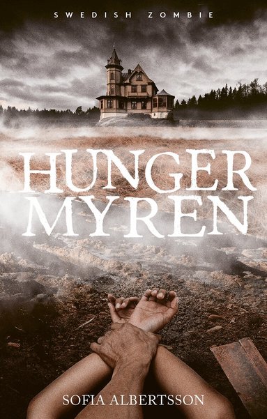 Sofia Albertsson - Hungermyren, Inbunden