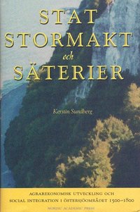 bokomslag Stat, Stormakt Och Säterier