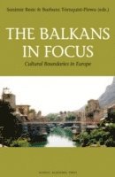 bokomslag Balkans In Focus : Cultural Boundaries In Europe