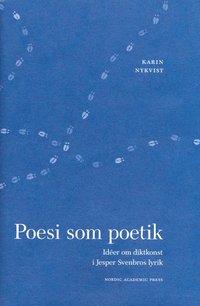 bokomslag Poesi som poetik : idéer om diktkonst i Jesper Svenbros lyrik