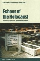 Echoes of the Holocaust: Historical Cultures in Contemporary Europe