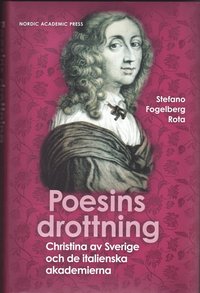 bokomslag Poesins Drottning : Christina av Sverige och de italienska akademierna