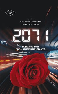 bokomslag 2071 : på spaning efter socialdemokratins framtid