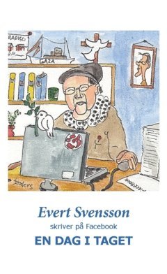 bokomslag En dag i taget : Evert Svensson skriver på Facebook