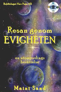 bokomslag Resan genom evigheten : en utomjordings berättelse