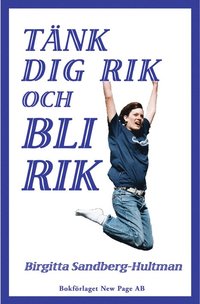 bokomslag Tänk dig rik och och bli rik!