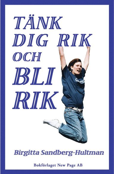 bokomslag Tänk dig rik  och bli rik!