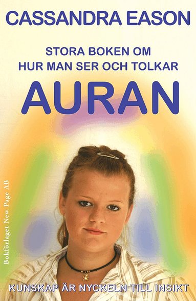 Cassandra Eason - Stora boken om hur man ser och tolkar auran : kunskap är nyckeln till insikt, Häftad