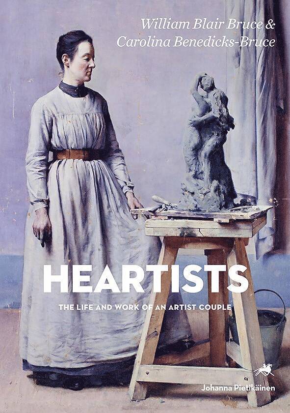 Johanna Pietikäinen - Heartists – The life and Work of an Artist Couple. William Blair Bruce & Carolina Benedicks-Bruce, Inbunden