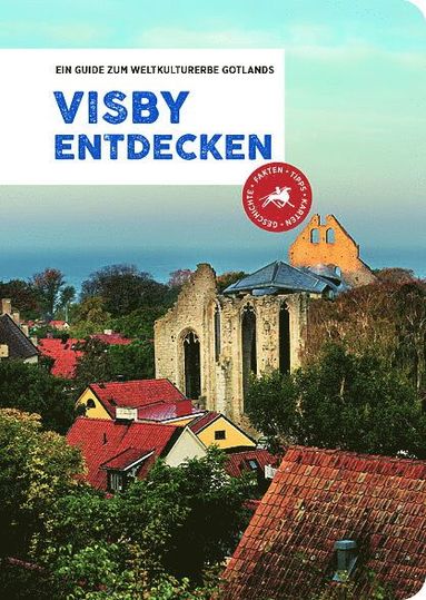 bokomslag Visby entdecken : ein Guide zum Weltkulturerbe Gotlands