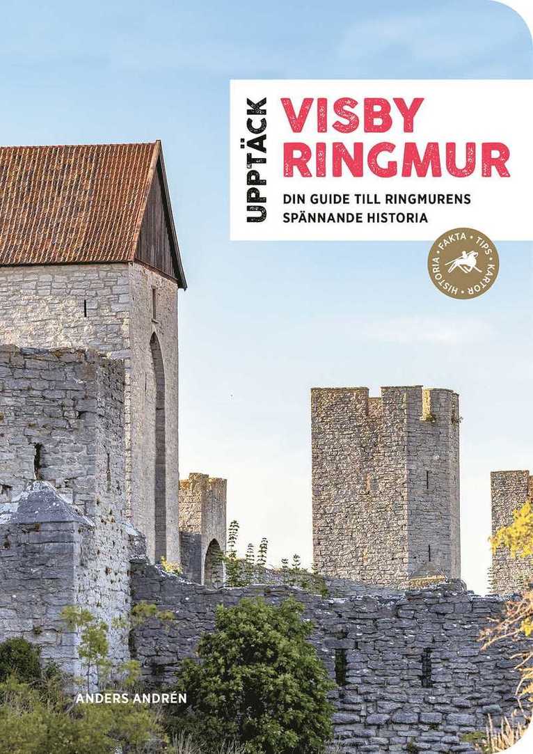 Upptäck Visby ringmur : din guide till ringmurens spännande historia 1