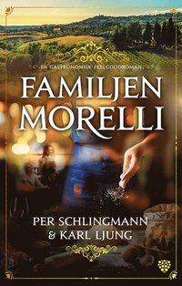 bokomslag Familjen Morelli : en gastronomisk feelgoodroman