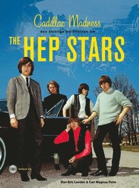 bokomslag Cadillac Madness - den otroliga berättelsen om The Hep Stars
