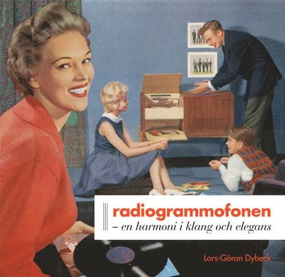 Radiogrammofonen : en harmoni i klang och elegans 1