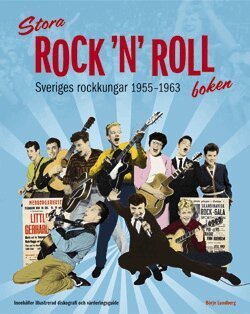 Börje Lundberg - Stora Rock 'n' roll-boken : Sveriges rockkungar 1955-1963, Inbunden