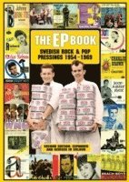 The EP Book : swedish rock & pop pressings 1954-1969 2nd ed, Inbunden