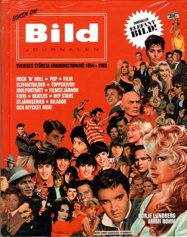 Börje Lundberg, Ammi Bohn - Boken om Bildjournalen :Sveriges största ungdomstidning 1954-1969, Inbunden
