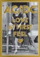 Anders Hedman, Mats Larsson - AC/DC Love at First Feel : The legendary AC/DC tour of Sweden in 1976, Inbunden