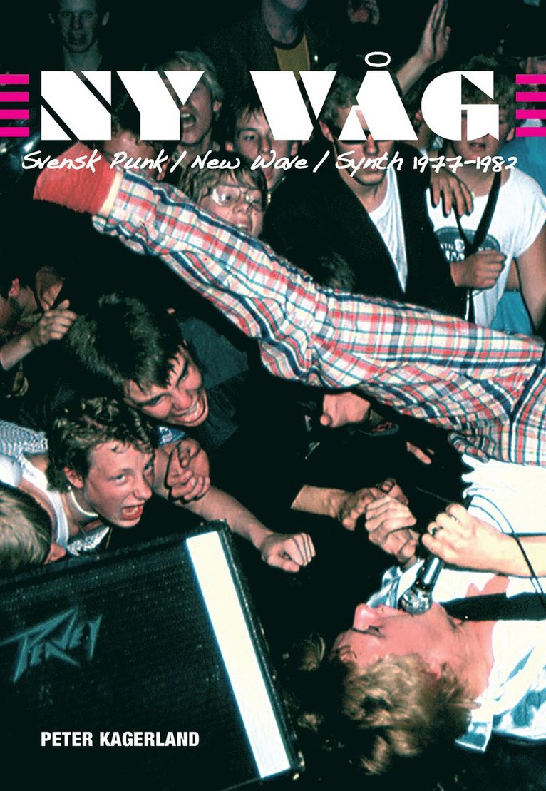 Peter Kagerland - Ny våg : svensk punk / new wave /synth 1977-1982, Häftad