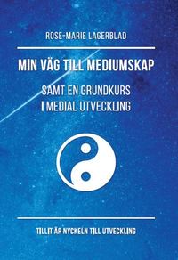 bokomslag Min väg till mediumskap samt en grundkurs i medial utveckling